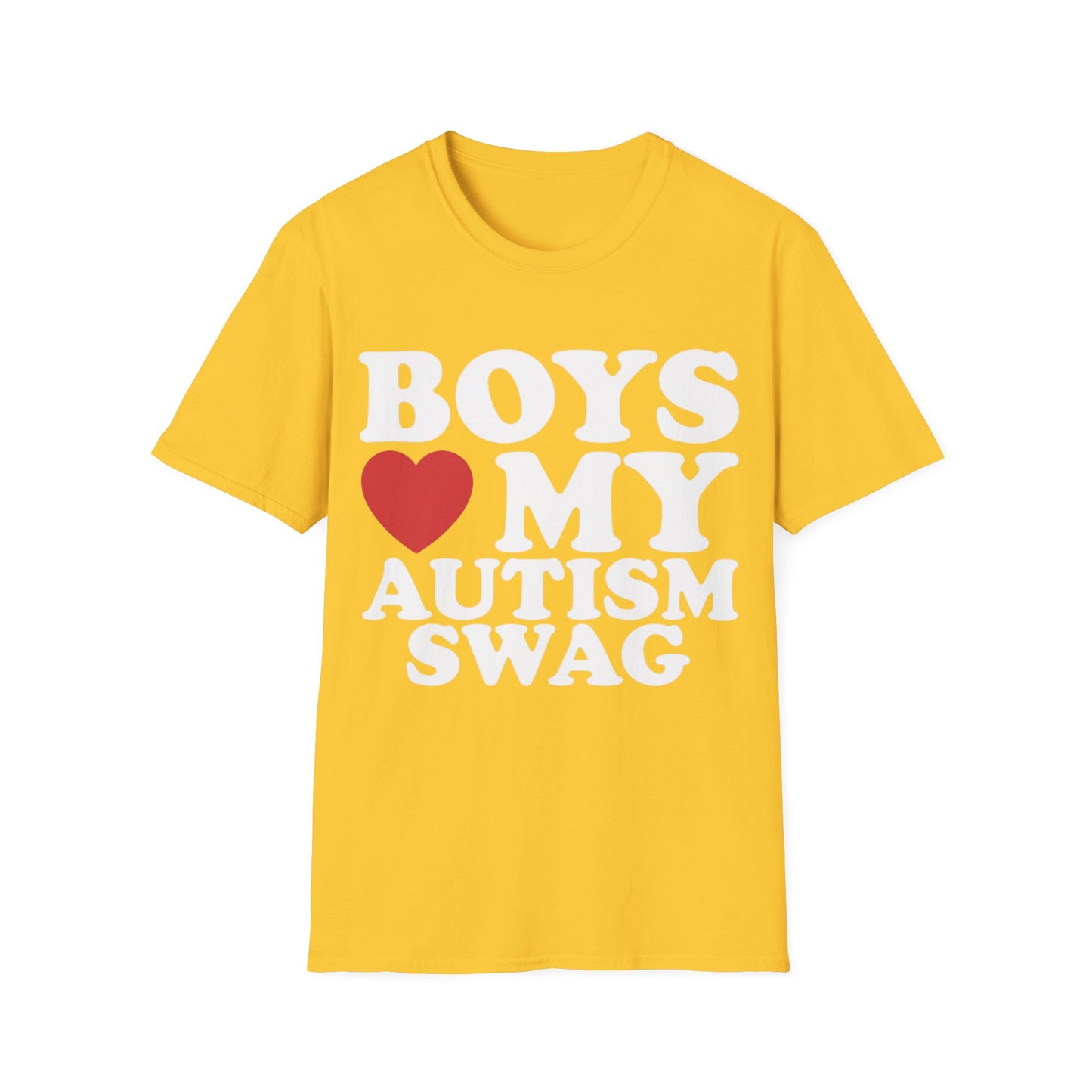 T-shirt "Boys love my autism swag" - Unisex Softstyle T-Shirt